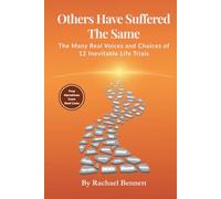 Others Have Suffered The Same: The Many Real Voices and Choices of 12 Inevitable Life Trials