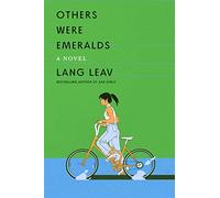 Others Were Emeralds: A Lyrical Coming-of-Age Novel of Cambodian Refugees, Friendship, and Racism in Australia