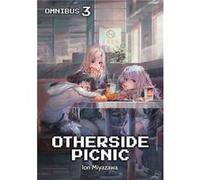 Otherside Picnic Omnibus 3 by Iori Miyazawa Iori Miyazawa (Auteur)