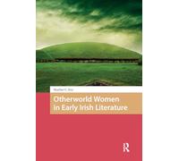 Otherworld Women in Early Irish Literature