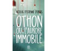 Othon ou L'aurore immobile Nicolas d' Estienne d'Orves (Auteur)