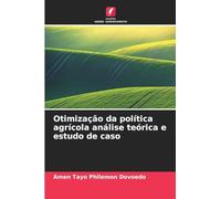 Otimização da política agrícola análise teórica e estudo de caso