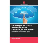 Otimização de QoS e desempenho em computação em nuvem