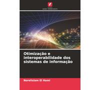 Otimização e interoperabilidade dos sistemas de informação