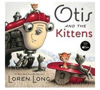 Otis and the Kittens by Loren Long Loren Long (Auteur)