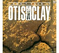 Otis Clay - I Can't Take It