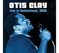 Otis Clay - Live in Switzerland 2006