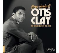 Otis Clay – One-Derful Otis Clay: The Chiacgo Masters 1965-1968 – Charly