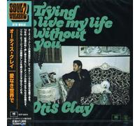 Otis Clay - Tryin to Live My Life Without You [Import]