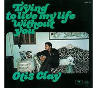 Otis Clay - Trying to Live My Life [Import]