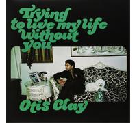 Otis Clay – Trying to Live My Life Without You – Vinyle 12" – Import