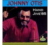 Otis, Johnny - Hand Jive 85