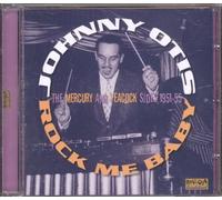 Otis, Johnny - Rock Me Baby