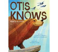 Otis Knows (How to Be a Bear) - Liz Garton Scanlon - Beach Lane Books - ebook (ePub) - Livre