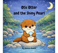 Otis Otter and the Shiny Pearl