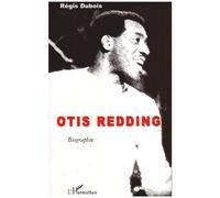 Otis Redding. Biographie