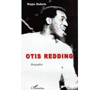 Otis Redding. Biographie