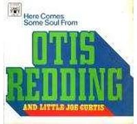 Otis Redding & Little Joe Curtis - Otis Redding & Little Joe Curtis - Here Comes Some Soul From - Marble Arch Records