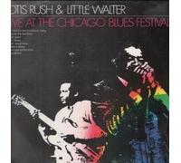 OTIS RUSH & LITTLE WALTER - live at the chicago blues festival LP