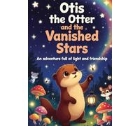Otis the Otter and the Vanished Stars