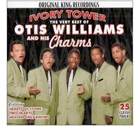 OTIS WILLIAMS & CHARMS - Very Best of Otis Williams & Charms: Ivory Tower