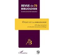 Otlet et la bibliologie XXIe colloque international de l'Association internationale de bibliologie - Collectif - L'harmattan - broché - Revue