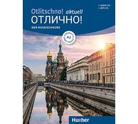 Otlitschno! aktuell A2 / Kurs- und Arbeitsbuch + 2 Audio-CDs: Der Russischkurs