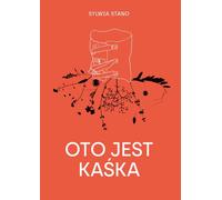 Oto jest Kaśka - Sylwia Stano (Buch auf Polnisch)