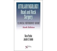 Otolaryngology-Head And Neck Surgery : Clinical Reference Guide