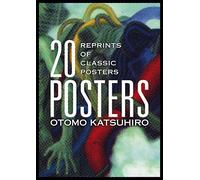 Otomo Katsuhiro 20 Posters: Reprints of Classic Posters