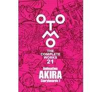 OTOMO THE COMPLETE WORKS 21: ANIMATION AKIRA STORYBOARDS 1(ARTBOOK VO JAPONAIS)