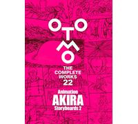 Animation AKIRA Storyboards 2 (OTOMO THE COMPLETE WORKS)