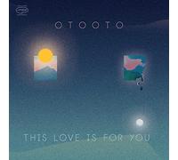 Otooto - This Love is for You [Import]