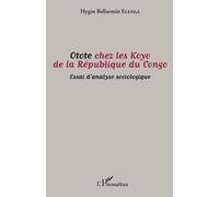 Otote chez les Koyo de la République du Congo Essai d'analyse sociologique - Hygin Bellarmin Elenga - L'harmattan - broché - Essai
