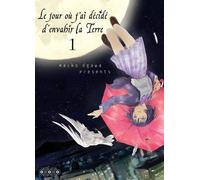 OTOTO Le jour où j'ai décidé d'envahir la terre tome 1
