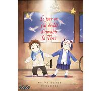 OTOTO Le jour où j'ai décidé d'envahir la Terre tome 4