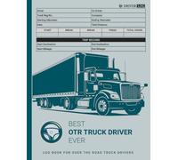 OTR Truck Driver Log Book: Record Driving Time, Trips, Maintenance and More | Over The Road Truck Driver Gifts
