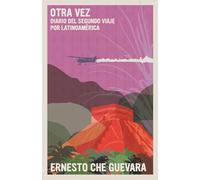 Otra Vez: Diario del segundo viaje por Latinoamérica
