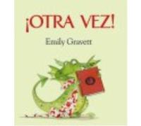 ¡Otra Vez! - Emily Gravett Emily Gravett (Auteur)