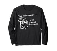 Otra Vez Tomando Funny Mexicans Sayings Drinking Beer Lover Manche Longue