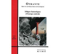 Otrante n°52 Effigies fantastiques d'Europe centrale - Hélène Martinelli - Kime - broché - Revue
