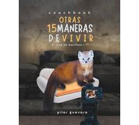 Otras 15 Maneras De Vivir - Coachbook: El Arte de ManifestarTE