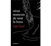 Otras Maneras De Usar La Boca [Livre en VO] Kaur, Rupi (Auteur)