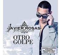 Otro Golpe by Javier Y Su Artilleria Pesada Rosas