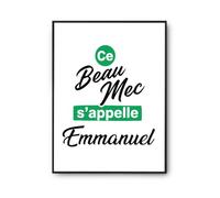 Otshirt Affiche Ce beau mec sappelle Emmanuel - Poster A4 - Idée Affiche Décoration Cadeau Anniversaire Fête Original Famille Travail Départ Collègue Retraite Noël.