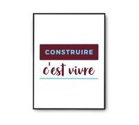 Otshirt Affiche Construire Cest Vivre - Poster - Idée Affiche Décoration Cadeau Anniversaire Fête Original Famille Travail Départ Collègue Retraite Noël. - A2 - Bordeaux&Bleu - 4