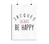 Otshirt Affiche Jacques a Dit be Happy | Imprimé en France, Cadeau Humour décoration Murale Poster Citation Anniversaire