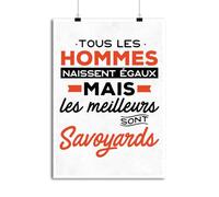 Otshirt Affiche Les Meilleurs sont savoyards | Imprimé en France, Cadeau Humour décoration Murale Poster Citation Anniversaire