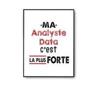 Otshirt Affiche Ma Analyste Data Cest la plus forte - Poster A4 - Idée Affiche Décoration Cadeau Anniversaire Fête Original Famille Travail Départ Collègue Retraite Noël.