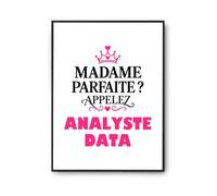 Otshirt Affiche Madame Parfaite Analyste Data - Poster - Idée Affiche Décoration Cadeau Anniversaire Fête Original Famille Travail Départ Collègue Retraite Noël. - A3